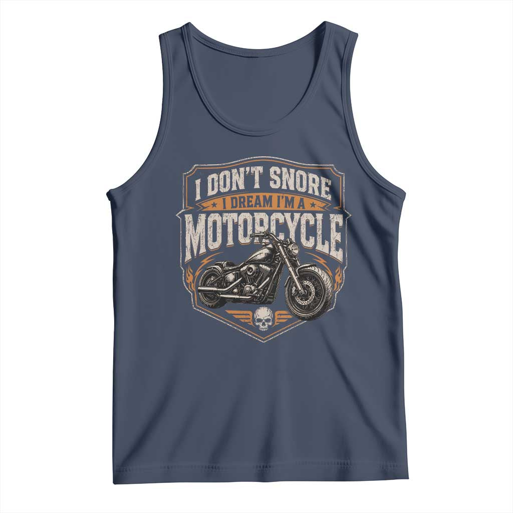 I Dont Snore I Dream Im A Motorcycle Rider Tank Top Snoring Biker Retro Bikers Club