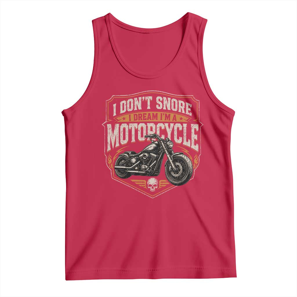 I Dont Snore I Dream Im A Motorcycle Rider Tank Top Snoring Biker Retro Bikers Club