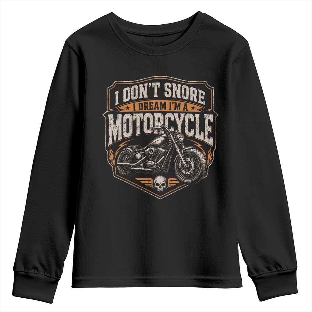 I Dont Snore I Dream Im A Motorcycle Rider Youth Sweatshirt Snoring Biker Retro Bikers Club