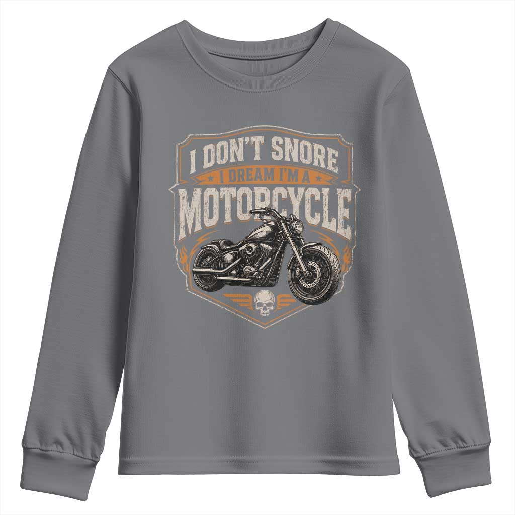 I Dont Snore I Dream Im A Motorcycle Rider Youth Sweatshirt Snoring Biker Retro Bikers Club