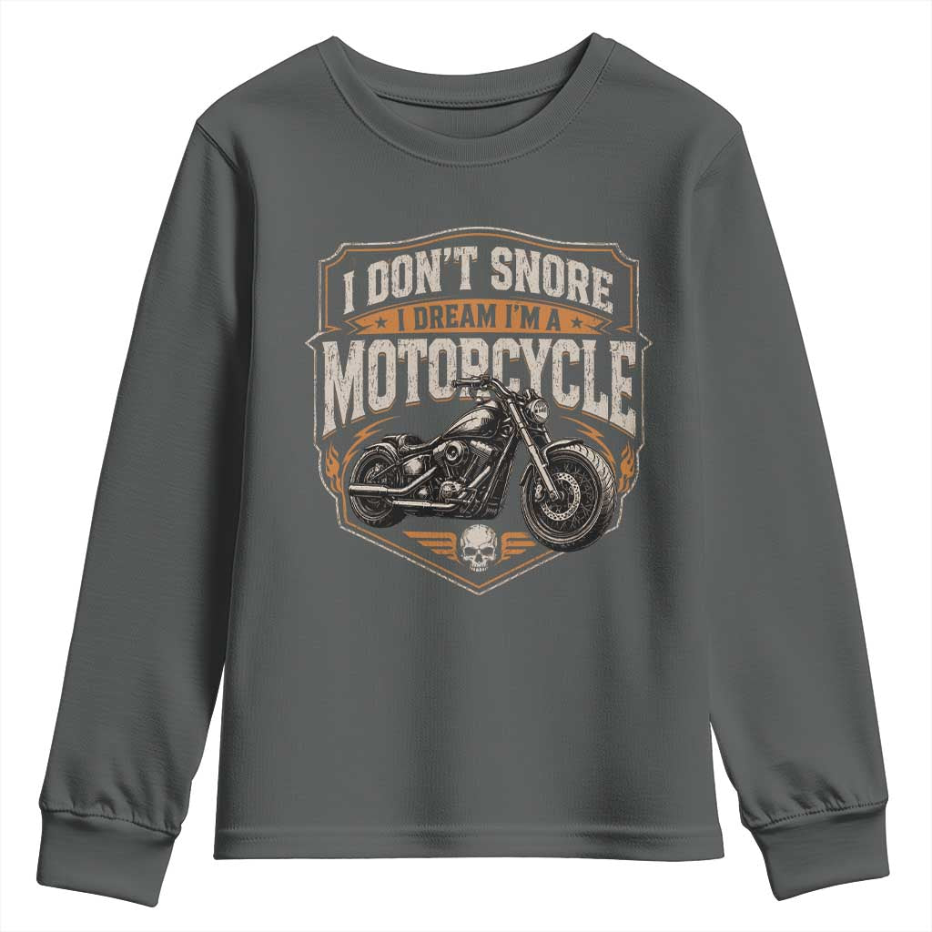 I Dont Snore I Dream Im A Motorcycle Rider Youth Sweatshirt Snoring Biker Retro Bikers Club
