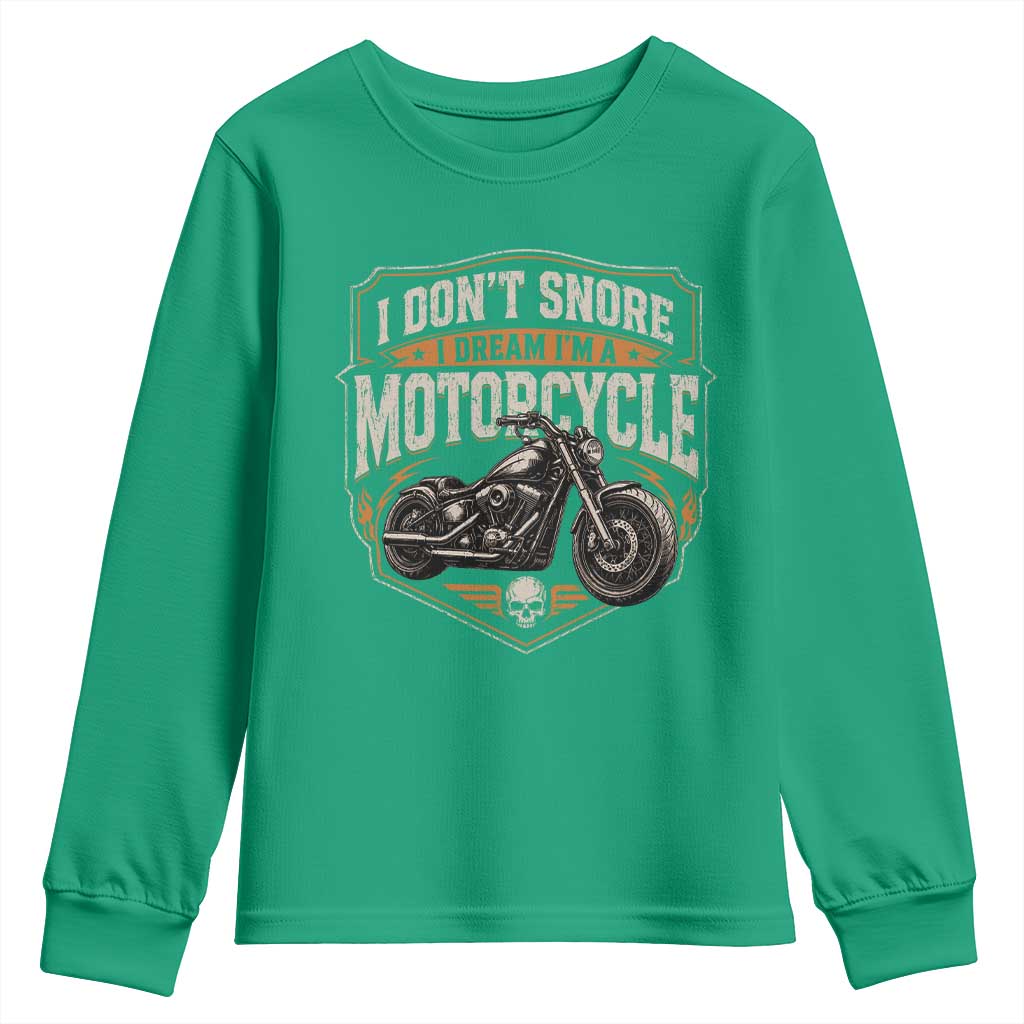 I Dont Snore I Dream Im A Motorcycle Rider Youth Sweatshirt Snoring Biker Retro Bikers Club