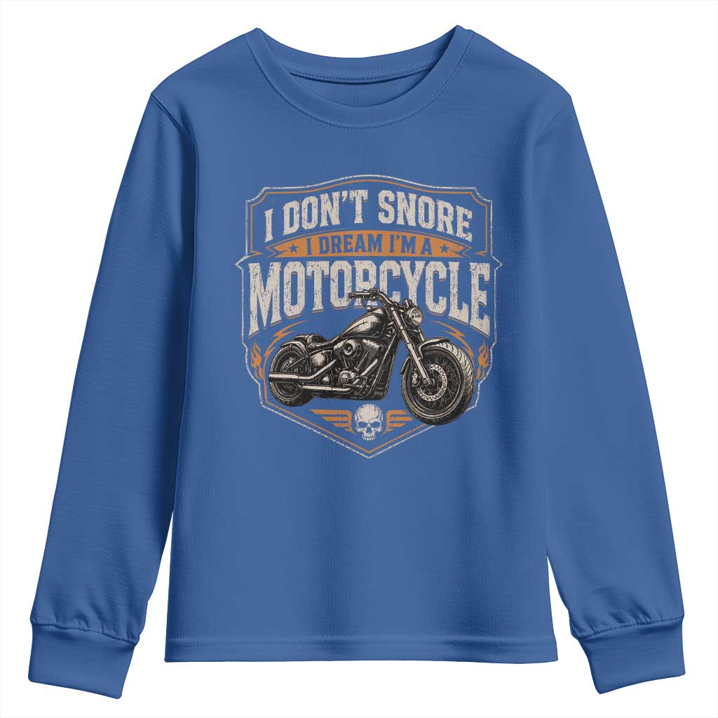 I Dont Snore I Dream Im A Motorcycle Rider Youth Sweatshirt Snoring Biker Retro Bikers Club
