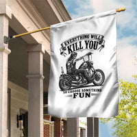 Skeleton Biker Vintage Motorcycle Graphic Garden Flag Everything Will Kill You So Choose Something Fun
