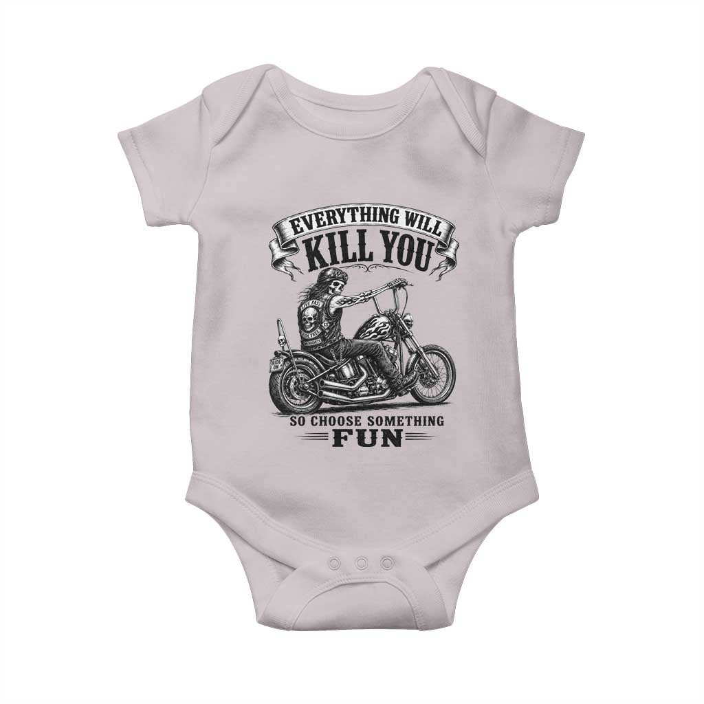 Skeleton Biker Vintage Motorcycle Graphic Baby Onesie Everything Will Kill You So Choose Something Fun