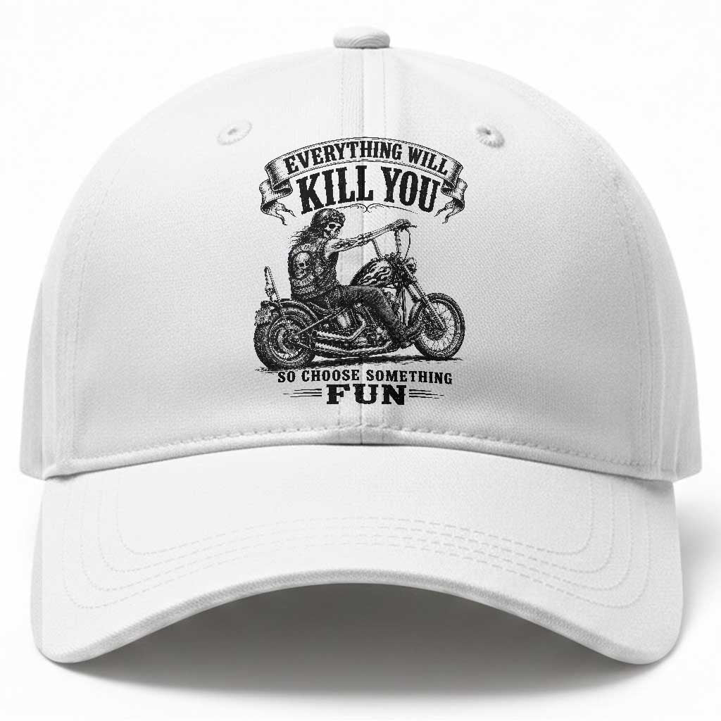 Skeleton Biker Vintage Motorcycle Graphic Baseball Cap Everything Will Kill You So Choose Something Fun