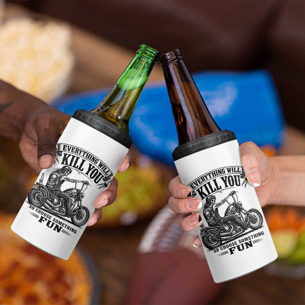 Skeleton Biker Vintage Motorcycle Graphic 4 in 1 Can Cooler Tumbler Everything Will Kill You So Choose Something Fun