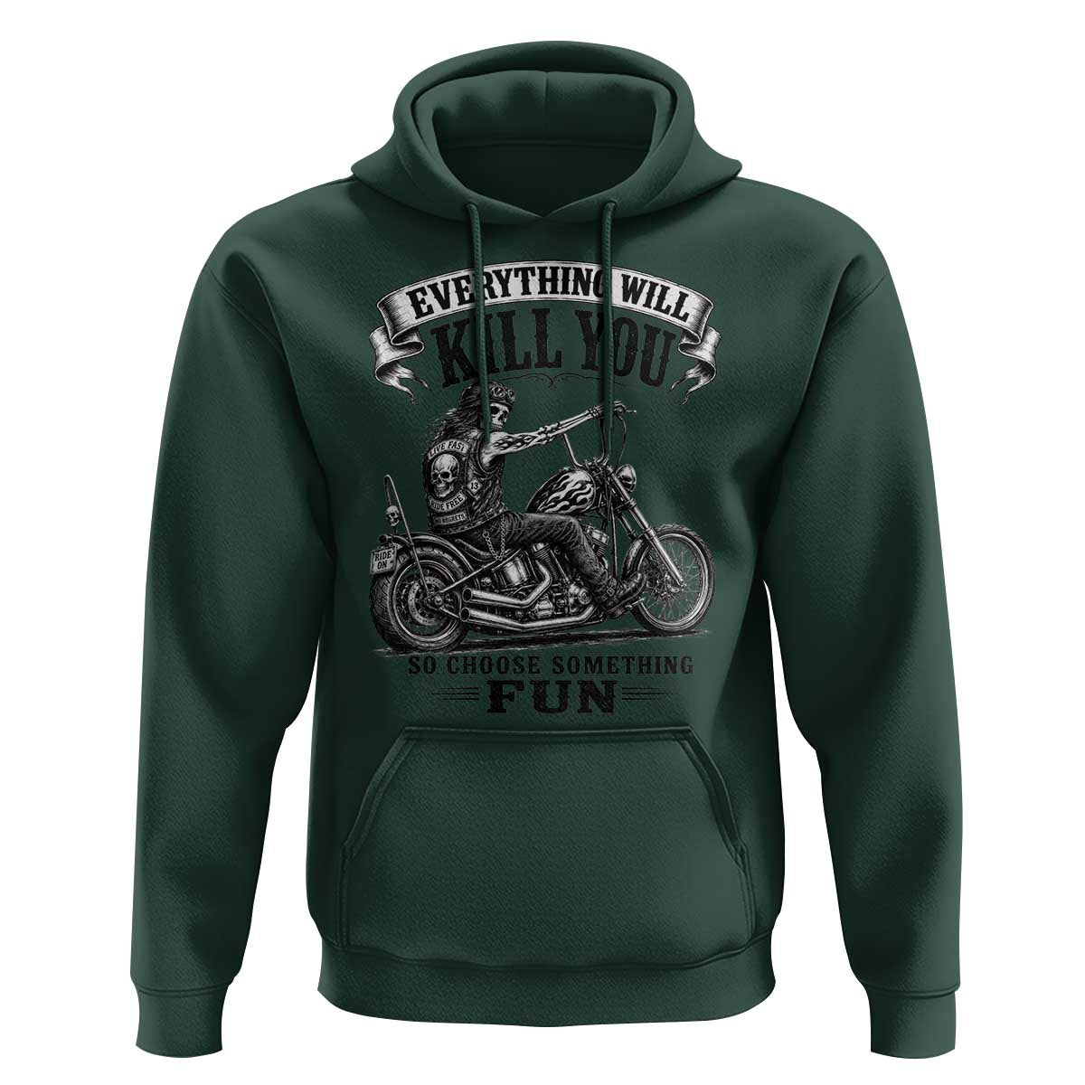 Skeleton Biker Vintage Motorcycle Graphic Hoodie Everything Will Kill You So Choose Something Fun