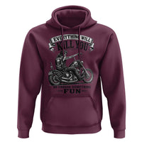 Skeleton Biker Vintage Motorcycle Graphic Hoodie Everything Will Kill You So Choose Something Fun