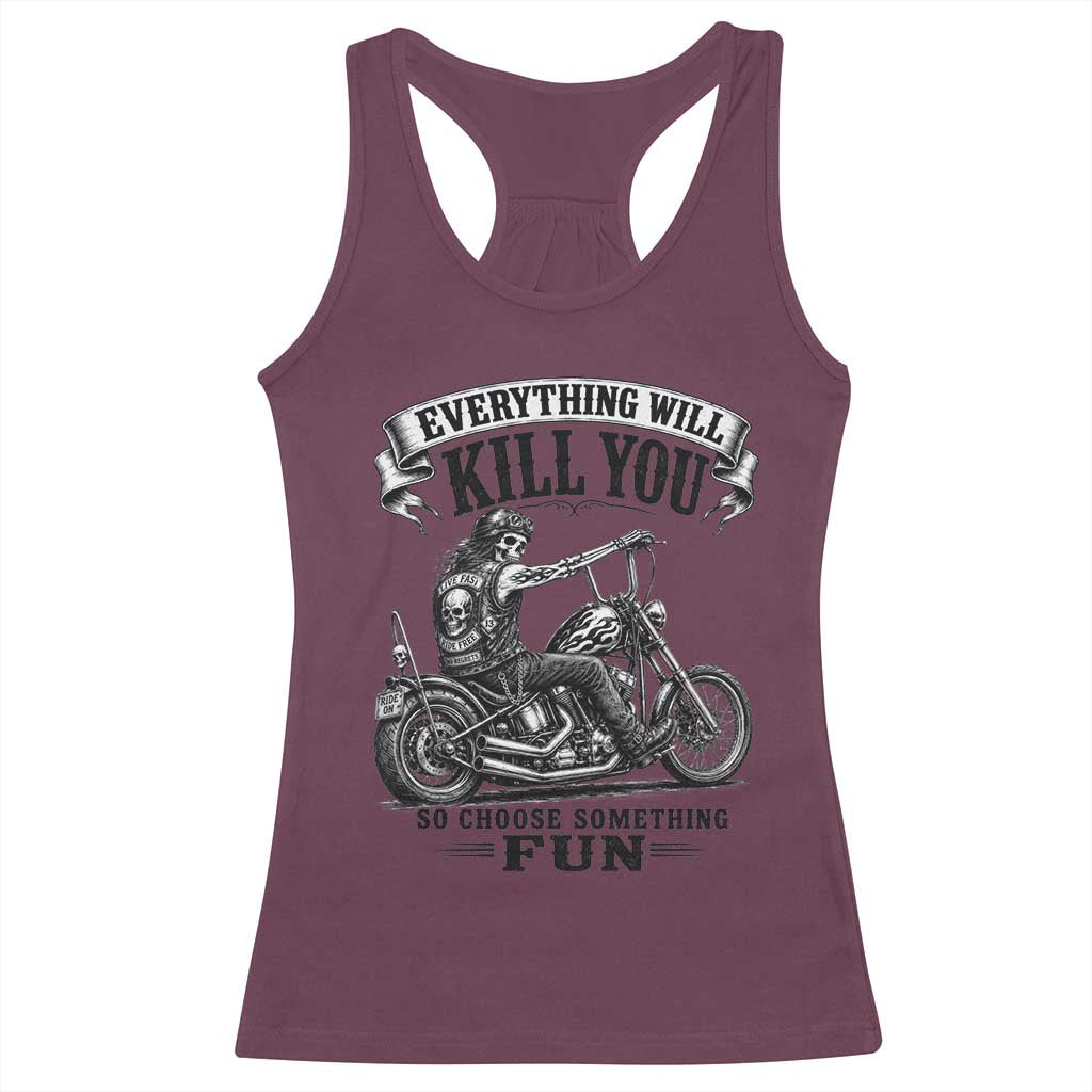 Skeleton Biker Vintage Motorcycle Graphic Racerback Tank Top Everything Will Kill You So Choose Something Fun