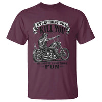 Skeleton Biker Vintage Motorcycle Graphic T Shirt Everything Will Kill You So Choose Something Fun