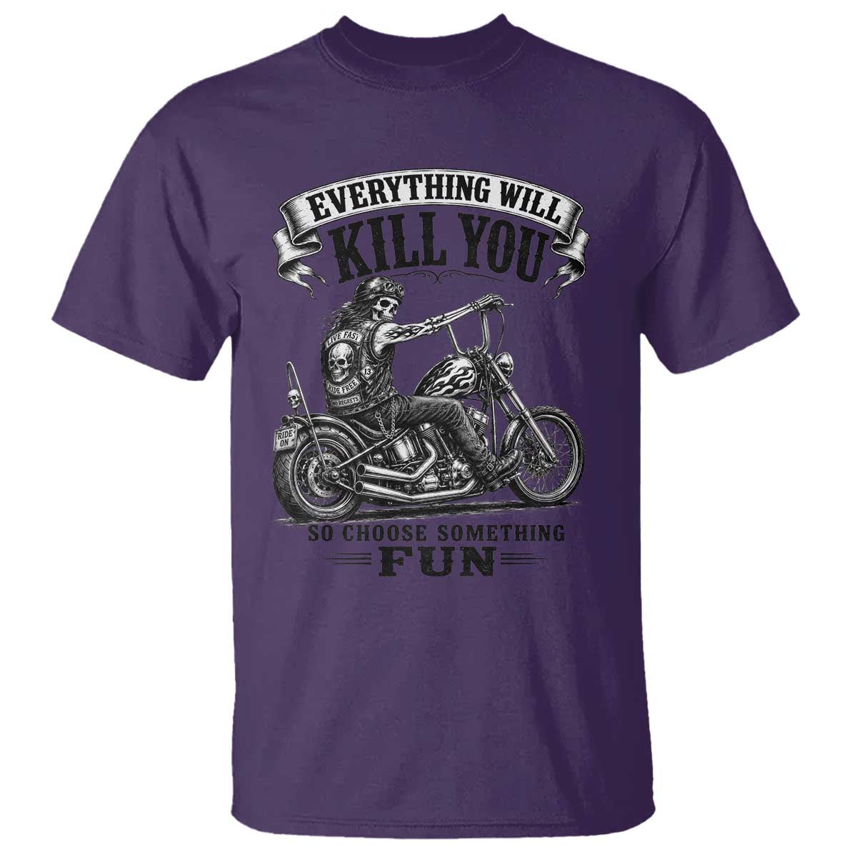 Skeleton Biker Vintage Motorcycle Graphic T Shirt Everything Will Kill You So Choose Something Fun
