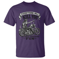 Skeleton Biker Vintage Motorcycle Graphic T Shirt Everything Will Kill You So Choose Something Fun