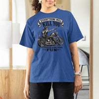 Skeleton Biker Vintage Motorcycle Graphic T Shirt For Women Everything Will Kill You So Choose Something Fun
