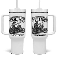 Skeleton Biker Vintage Motorcycle Graphic Tumbler With Handle Everything Will Kill You So Choose Something Fun