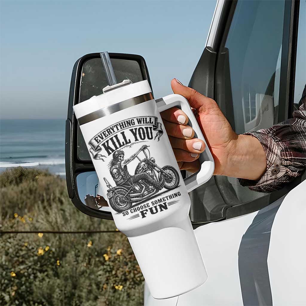 Skeleton Biker Vintage Motorcycle Graphic Tumbler With Handle Everything Will Kill You So Choose Something Fun