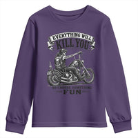 Skeleton Biker Vintage Motorcycle Graphic Youth Sweatshirt Everything Will Kill You So Choose Something Fun
