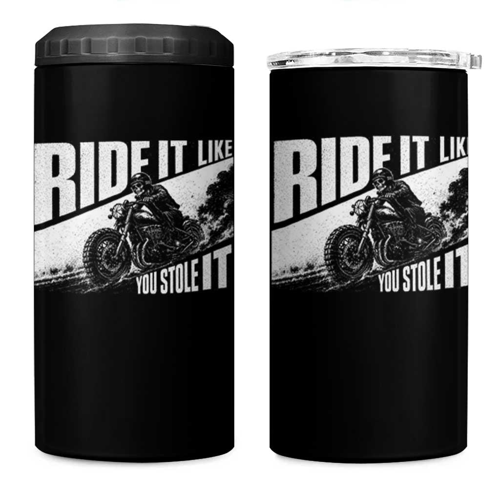 Ride It Like You Stole It Skeleton Biker 4 in 1 Can Cooler Tumbler Vintage Motorcycle Rider