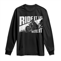 Ride It Like You Stole It Skeleton Biker Long Sleeve Shirt Vintage Motorcycle Rider