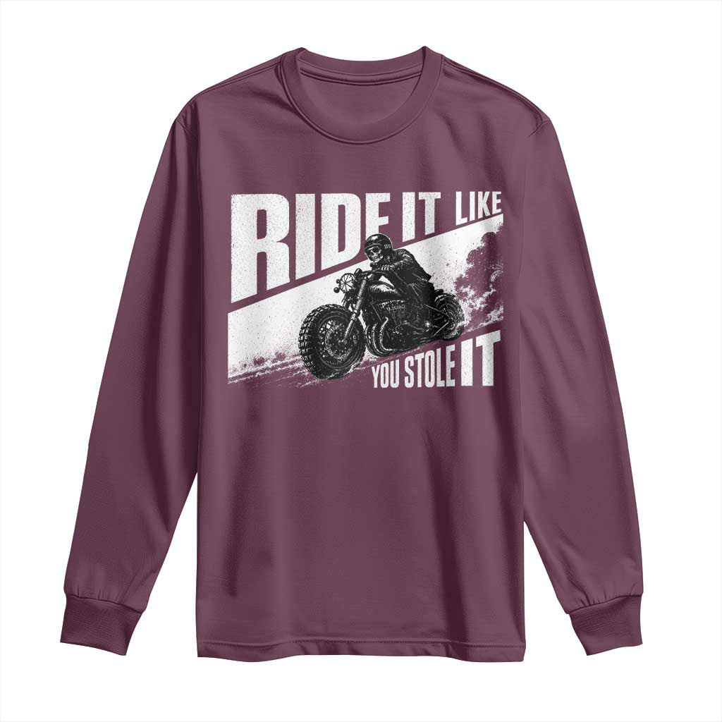 Ride It Like You Stole It Skeleton Biker Long Sleeve Shirt Vintage Motorcycle Rider