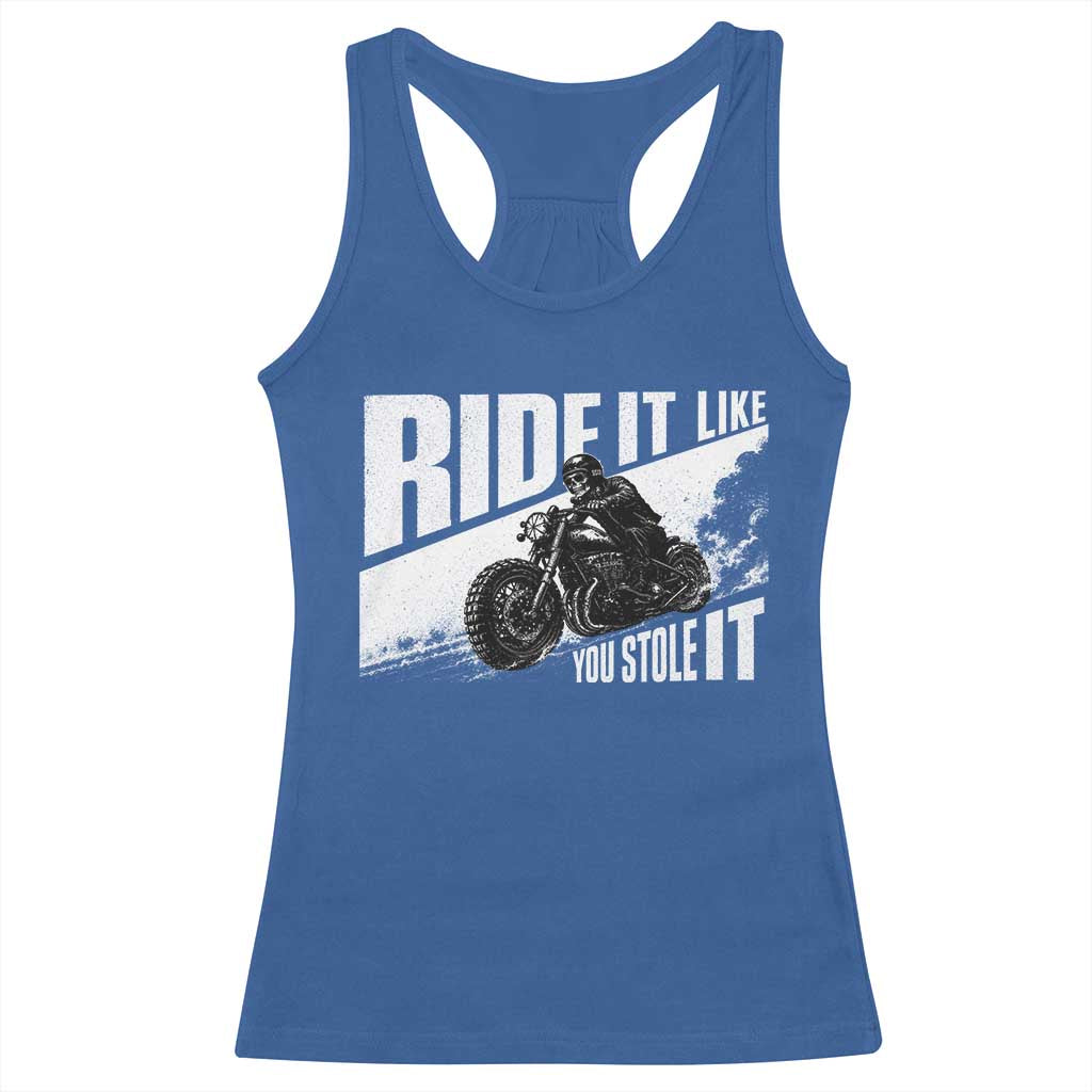Ride It Like You Stole It Skeleton Biker Racerback Tank Top Vintage Motorcycle Rider