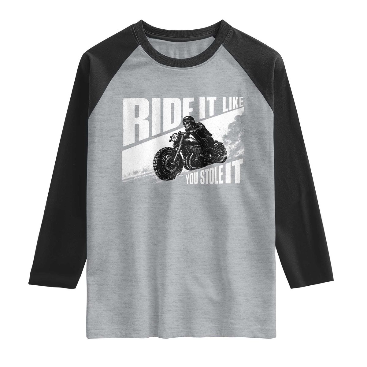 Ride It Like You Stole It Skeleton Biker Raglan Shirt Vintage Motorcycle Rider