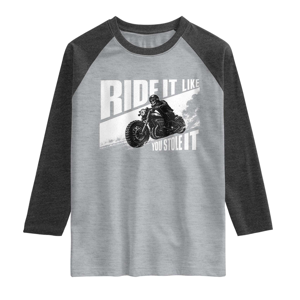 Ride It Like You Stole It Skeleton Biker Raglan Shirt Vintage Motorcycle Rider