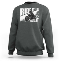 Ride It Like You Stole It Skeleton Biker Sweatshirt Vintage Motorcycle Rider