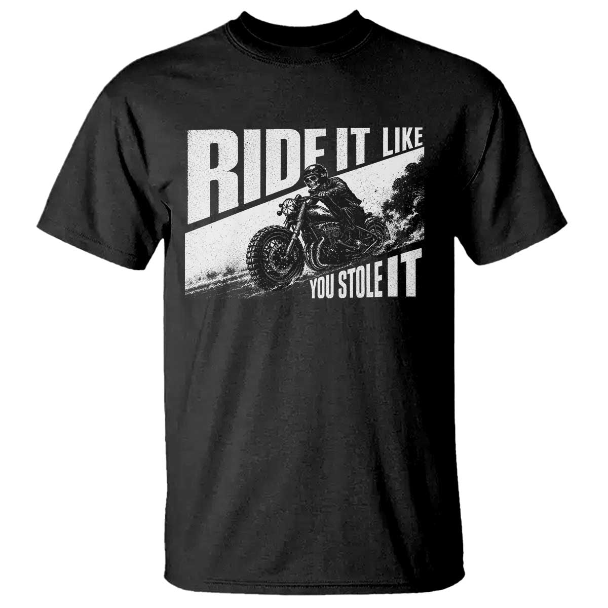 Ride It Like You Stole It Skeleton Biker T Shirt Vintage Motorcycle Rider