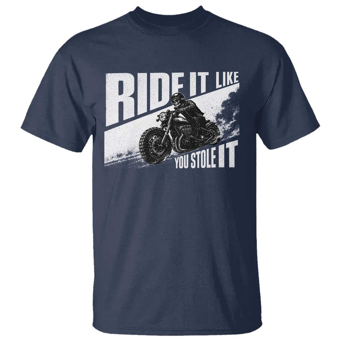 Ride It Like You Stole It Skeleton Biker T Shirt Vintage Motorcycle Rider
