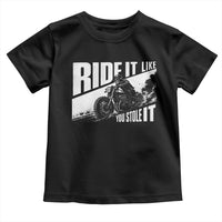 Ride It Like You Stole It Skeleton Biker Toddler T Shirt Vintage Motorcycle Rider