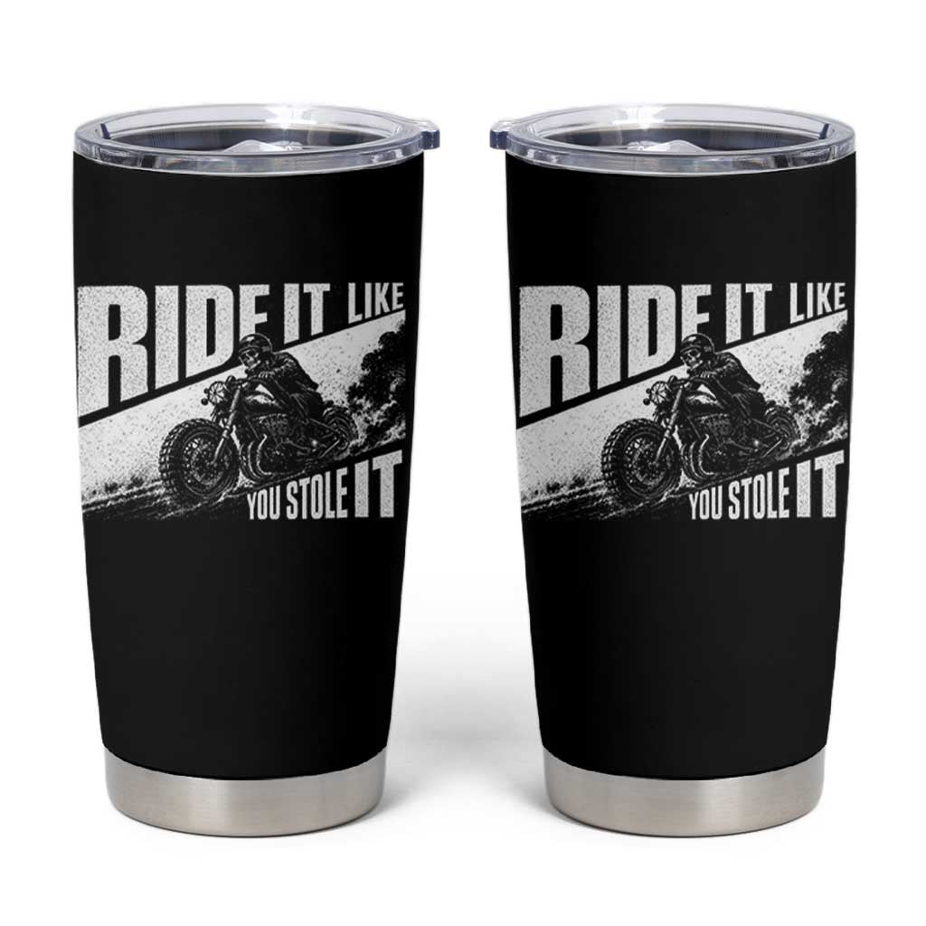 Ride It Like You Stole It Skeleton Biker Tumbler Cup Vintage Motorcycle Rider