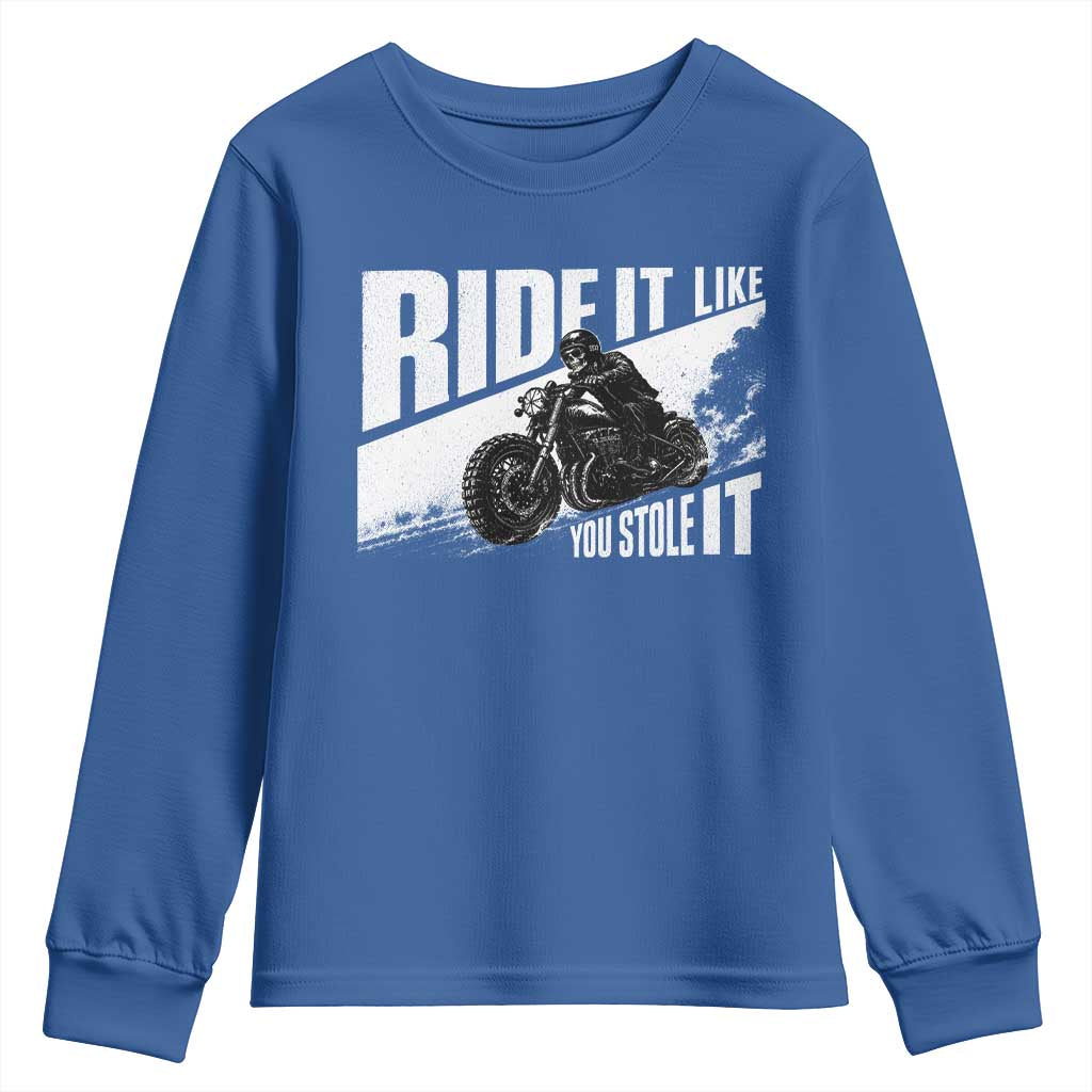 Ride It Like You Stole It Skeleton Biker Youth Sweatshirt Vintage Motorcycle Rider