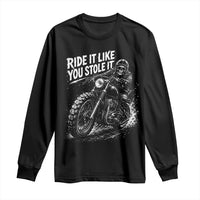 Ride It Like You Stole It Skeleton Rider Vintage Motorcycle Graphic Long Sleeve Shirt Biker Enthusiasts