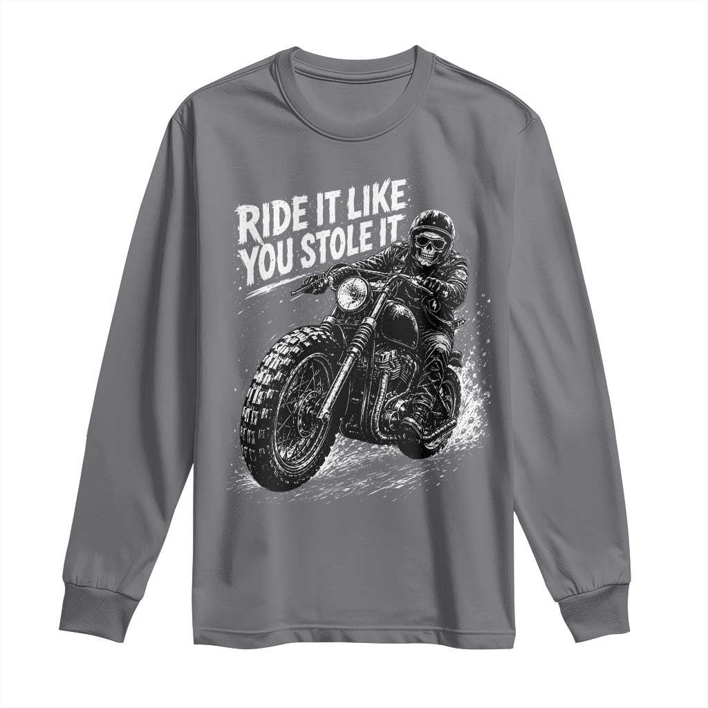 Ride It Like You Stole It Skeleton Rider Vintage Motorcycle Graphic Long Sleeve Shirt Biker Enthusiasts