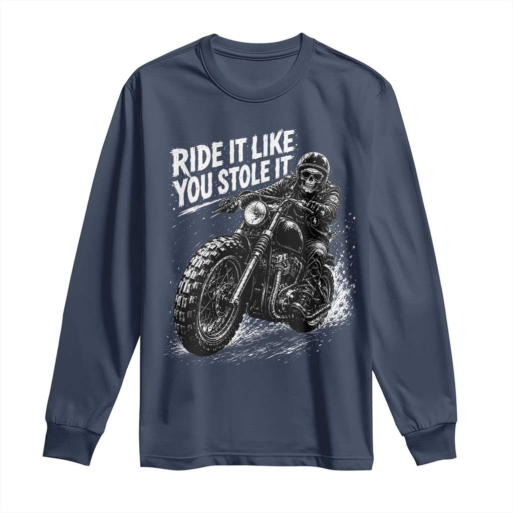 Ride It Like You Stole It Skeleton Rider Vintage Motorcycle Graphic Long Sleeve Shirt Biker Enthusiasts