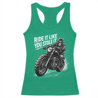 Ride It Like You Stole It Skeleton Rider Vintage Motorcycle Graphic Racerback Tank Top Biker Enthusiasts