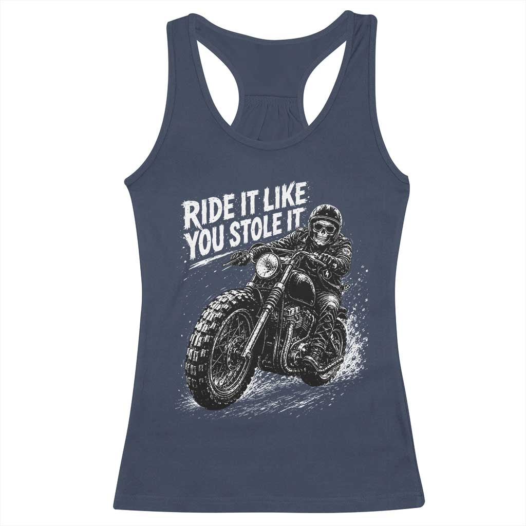 Ride It Like You Stole It Skeleton Rider Vintage Motorcycle Graphic Racerback Tank Top Biker Enthusiasts