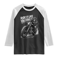 Ride It Like You Stole It Skeleton Rider Vintage Motorcycle Graphic Raglan Shirt Biker Enthusiasts