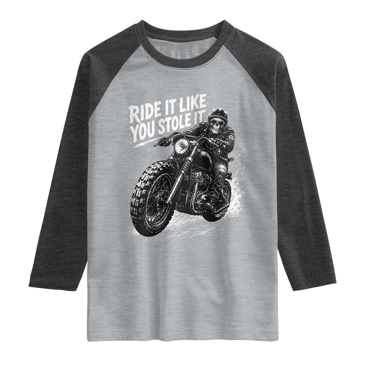 Ride It Like You Stole It Skeleton Rider Vintage Motorcycle Graphic Raglan Shirt Biker Enthusiasts