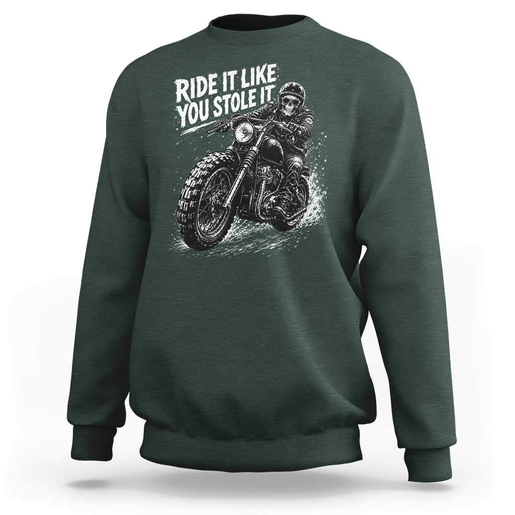 Ride It Like You Stole It Skeleton Rider Vintage Motorcycle Graphic Sweatshirt Biker Enthusiasts