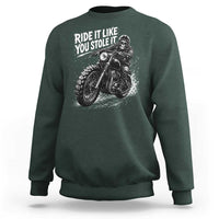Ride It Like You Stole It Skeleton Rider Vintage Motorcycle Graphic Sweatshirt Biker Enthusiasts