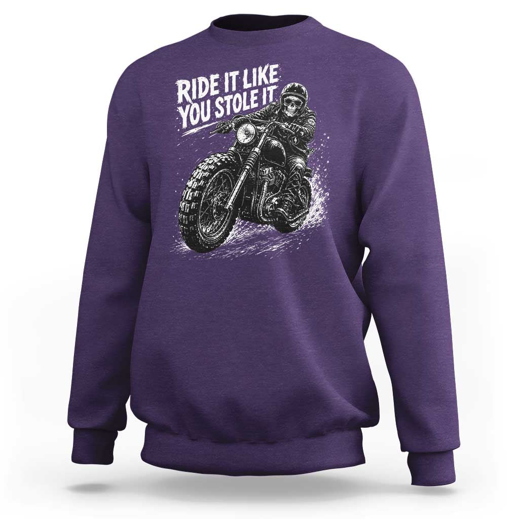 Ride It Like You Stole It Skeleton Rider Vintage Motorcycle Graphic Sweatshirt Biker Enthusiasts