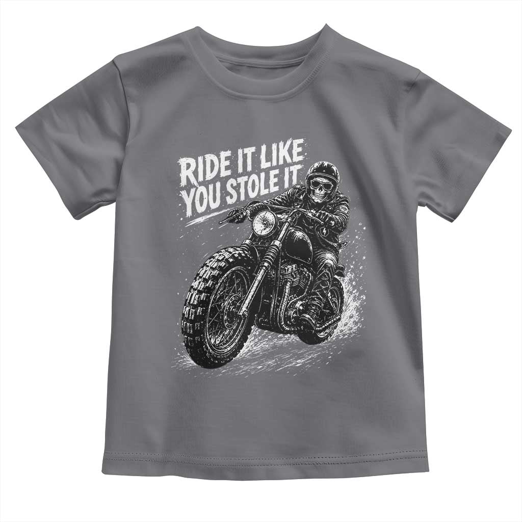 Ride It Like You Stole It Skeleton Rider Vintage Motorcycle Graphic Toddler T Shirt Biker Enthusiasts