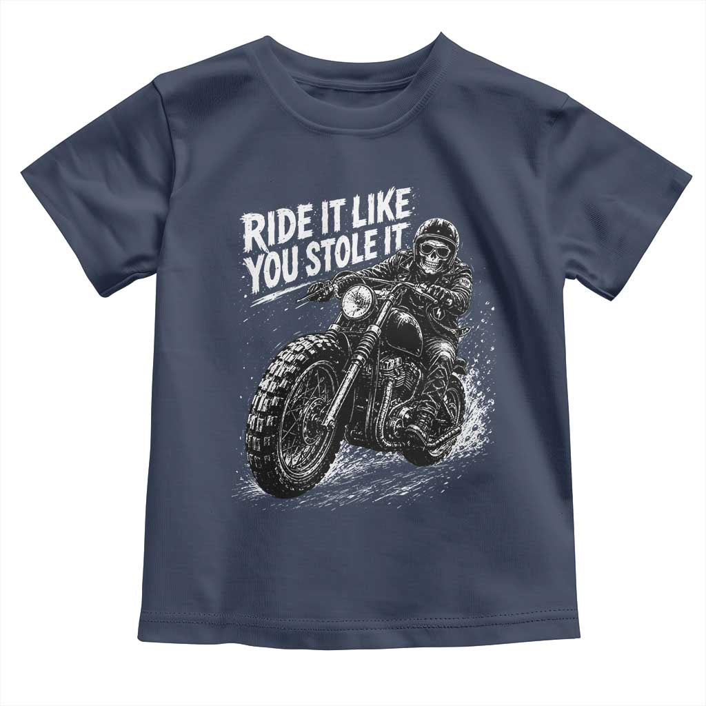Ride It Like You Stole It Skeleton Rider Vintage Motorcycle Graphic Toddler T Shirt Biker Enthusiasts
