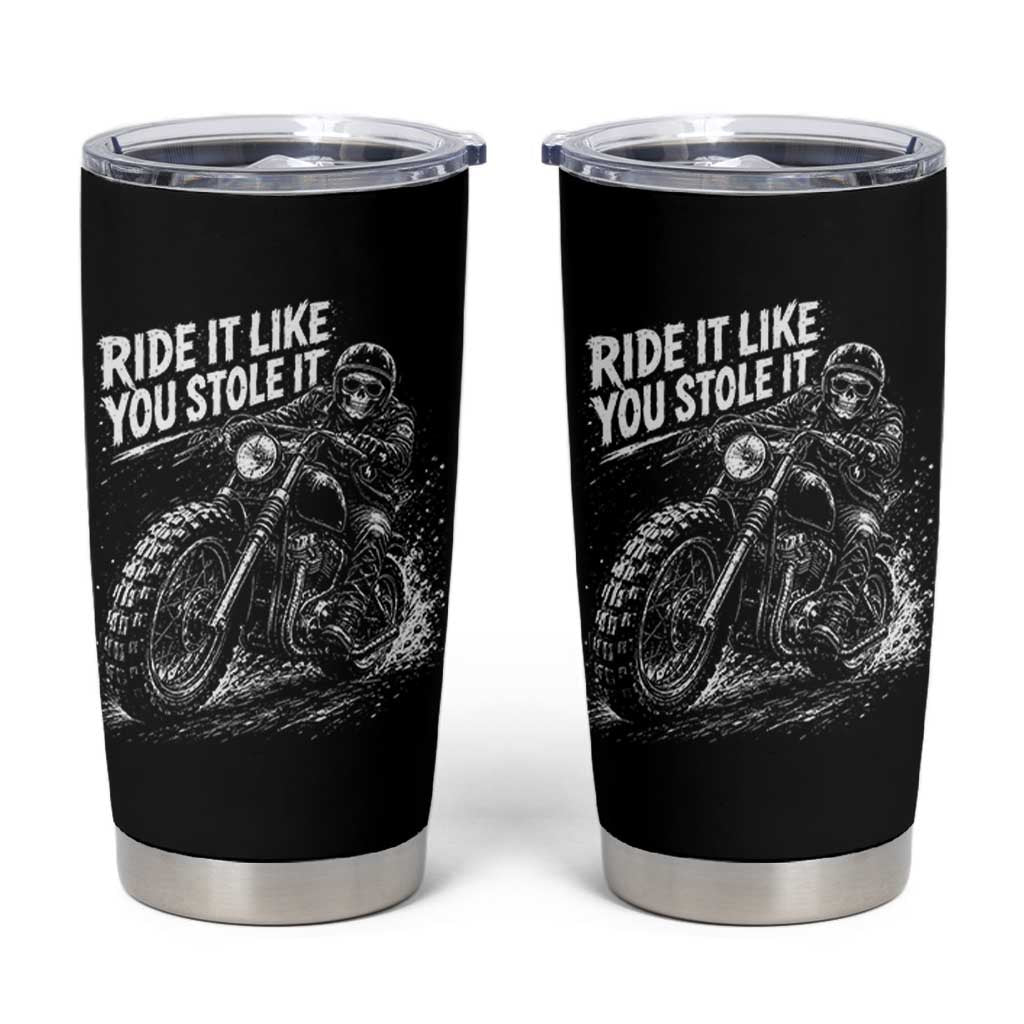 Ride It Like You Stole It Skeleton Rider Vintage Motorcycle Graphic Tumbler Cup Biker Enthusiasts
