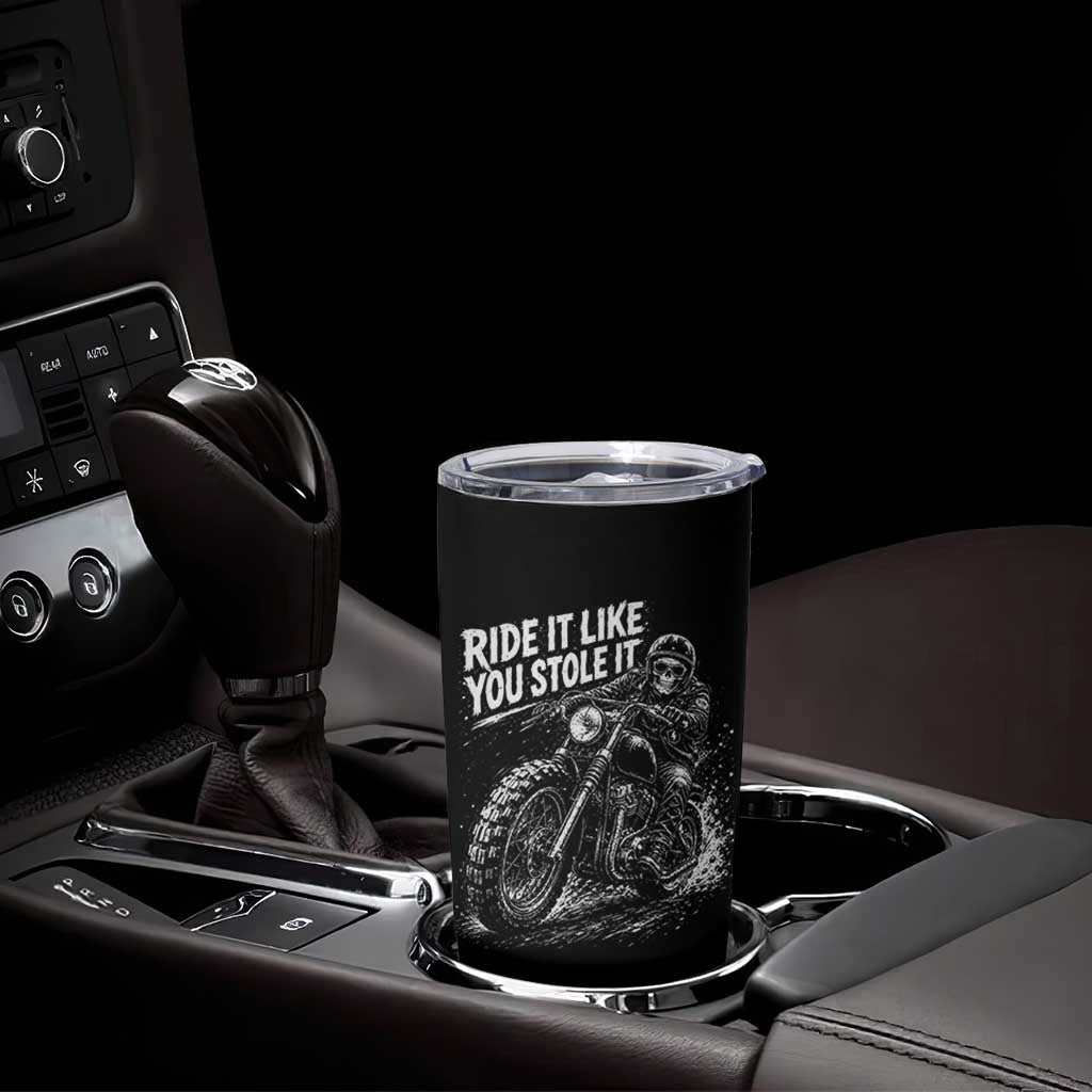 Ride It Like You Stole It Skeleton Rider Vintage Motorcycle Graphic Tumbler Cup Biker Enthusiasts