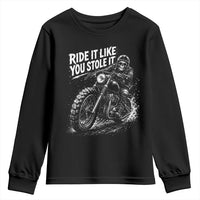 Ride It Like You Stole It Skeleton Rider Vintage Motorcycle Graphic Youth Sweatshirt Biker Enthusiasts