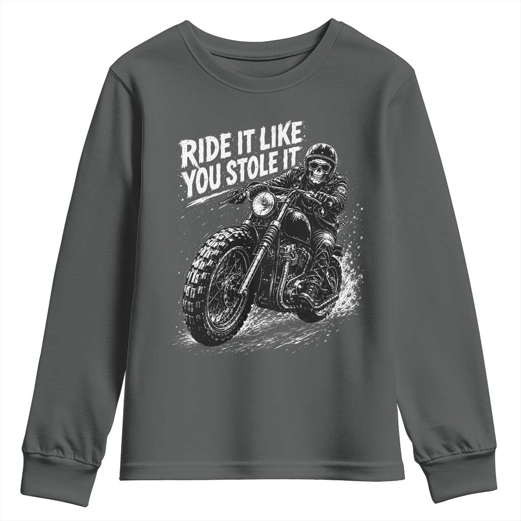 Ride It Like You Stole It Skeleton Rider Vintage Motorcycle Graphic Youth Sweatshirt Biker Enthusiasts