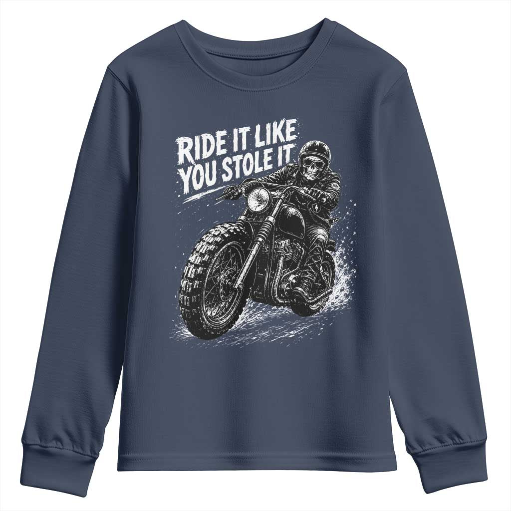 Ride It Like You Stole It Skeleton Rider Vintage Motorcycle Graphic Youth Sweatshirt Biker Enthusiasts